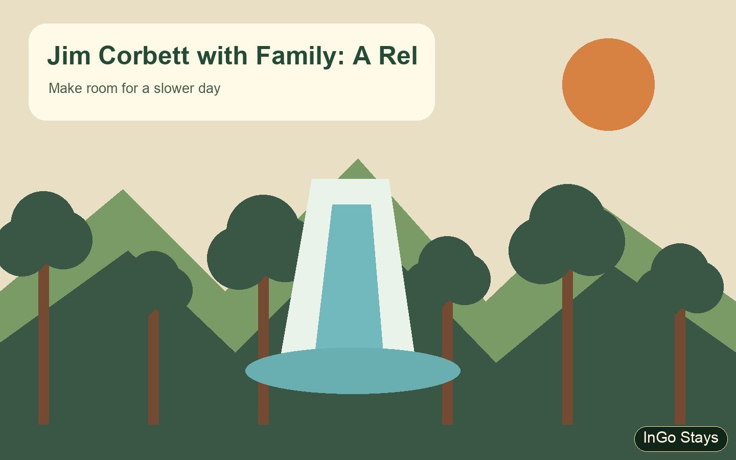 Jim Corbett with Family: A Relaxed Ramnagar Stay